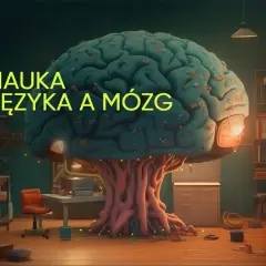 Jak nauka języka wpływa na mózg i poprawia zdrowie psychiczne