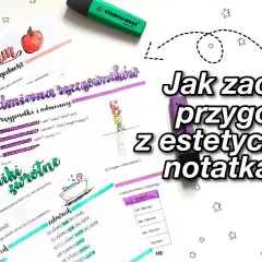 Jak robić ładne notatki w zeszycie – proste techniki i triki