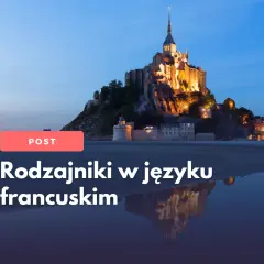 Rodzajniki w języku francuskim: Klucz do poprawnej komunikacji