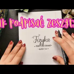 Jak podpisywać zeszyty do szkoły, aby były estetyczne i praktyczne