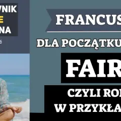 Odmiana czasownika faire w języku francuskim – poznaj wszystkie formy
